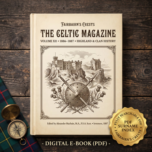 The Celtic Magazine, Vol. XII (1887) - Searchable PDF & Surname Index