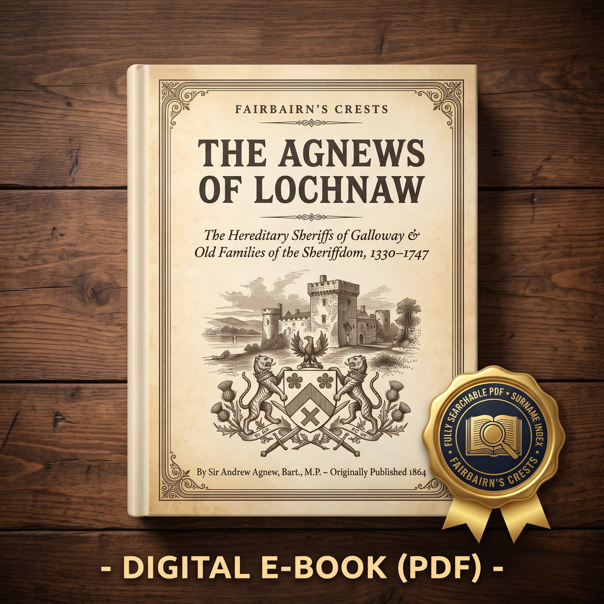 The Agnews of Lochnaw: Hereditary Sheriffs of Galloway (1330–1747) – Searchable Genealogy PDF